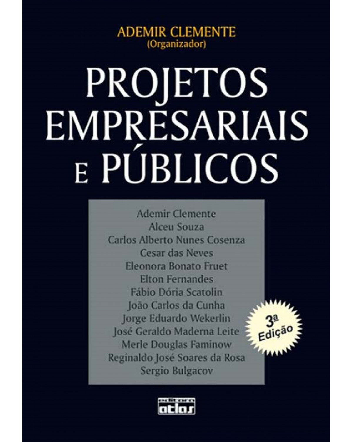Projetos empresariais e públicos - 3ª Edição | 2008