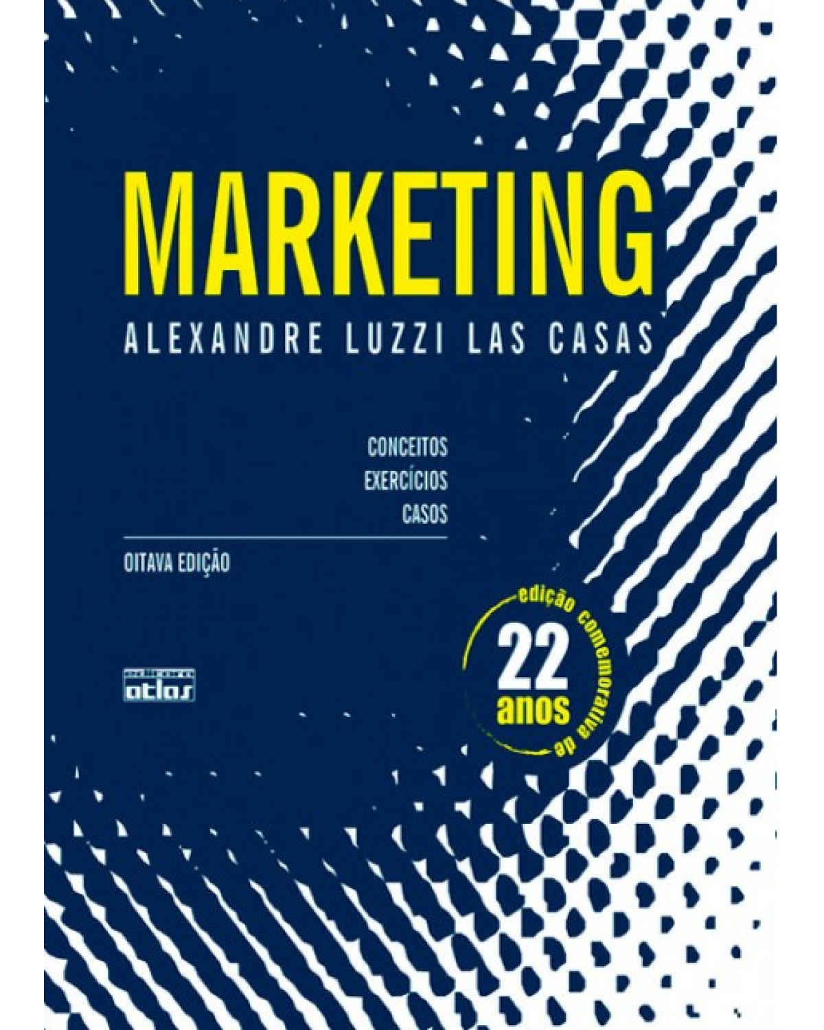 Marketing - Conceitos, exercícios, casos - 8ª Edição | 2009