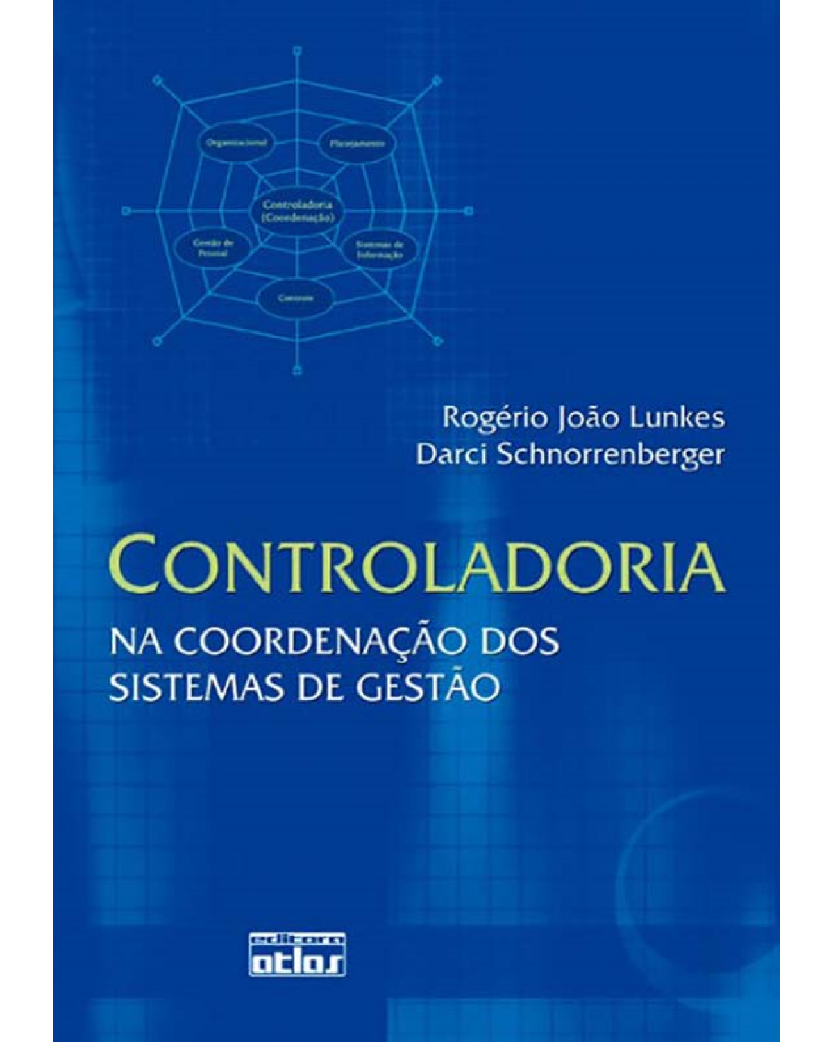 Controladoria na coordenação dos sistemas de gestão - 1ª Edição | 2009