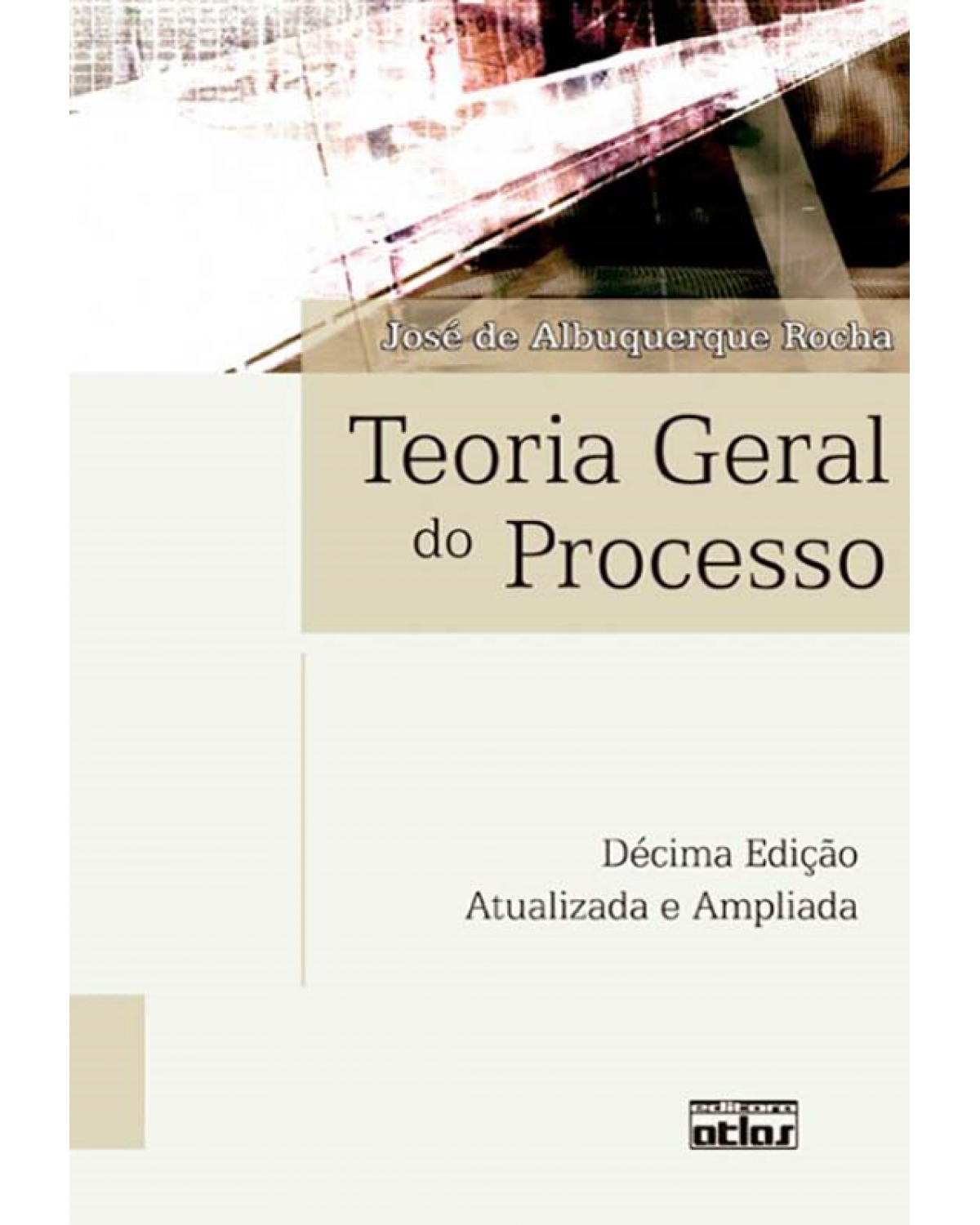 Teoria geral do processo - 10ª Edição | 2009