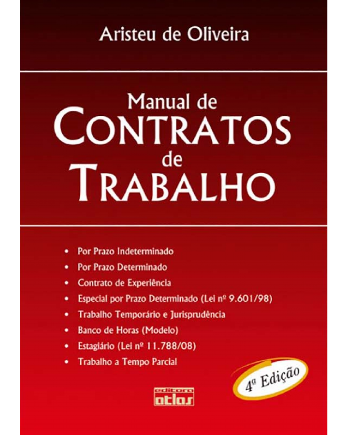 Manual de contratos de trabalho - 4ª Edição | 2009