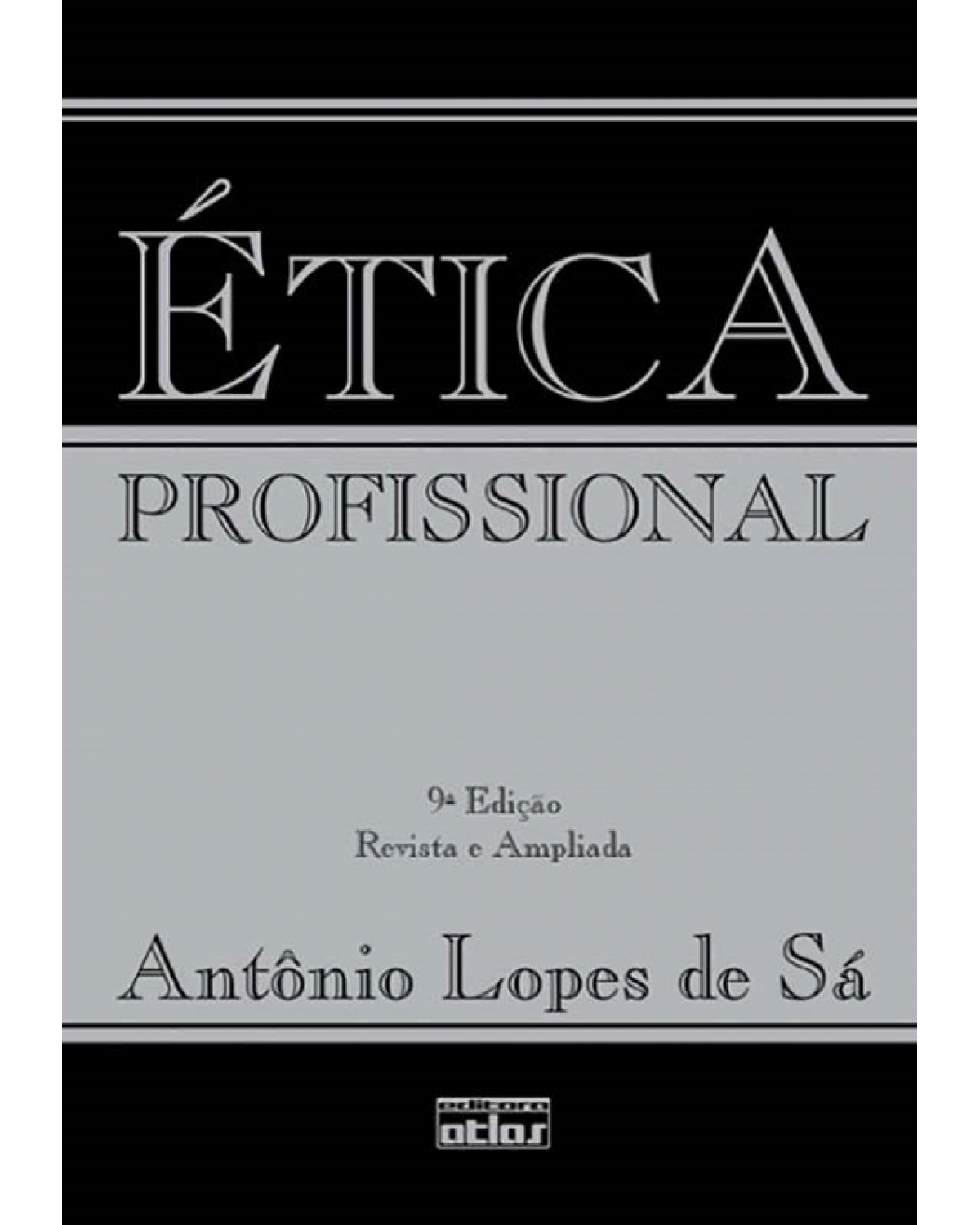 Ética profissional - 9ª Edição | 2009