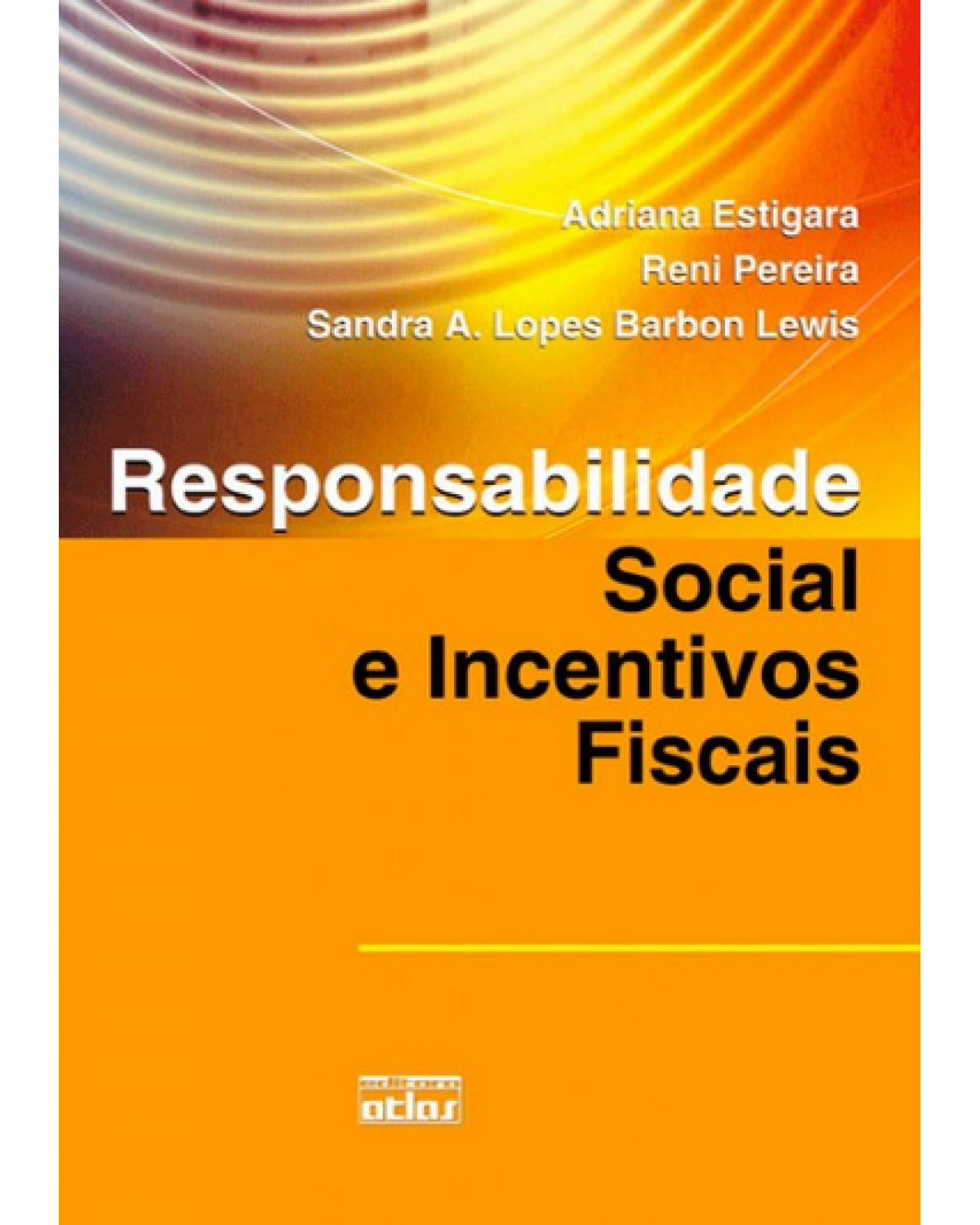 Responsabilidade social e incentivos fiscais - 1ª Edição | 2009