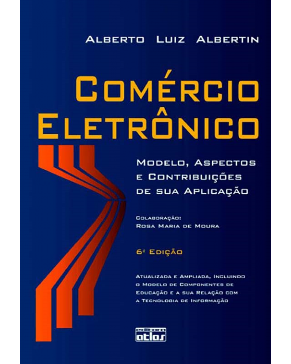 Comércio eletrônico - Modelo, aspectos e contribuições de sua aplicação - 6ª Edição | 2010