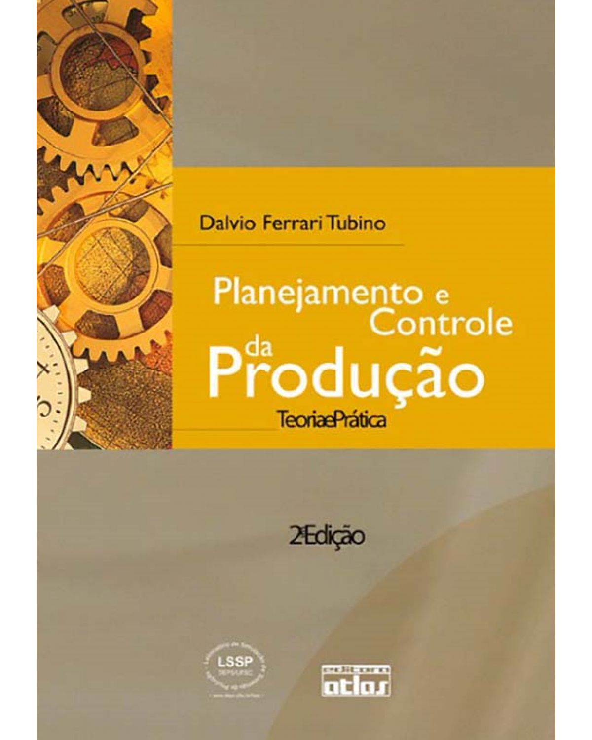Planejamento e controle da produção: Teoria e prática - 2ª Edição | 2009