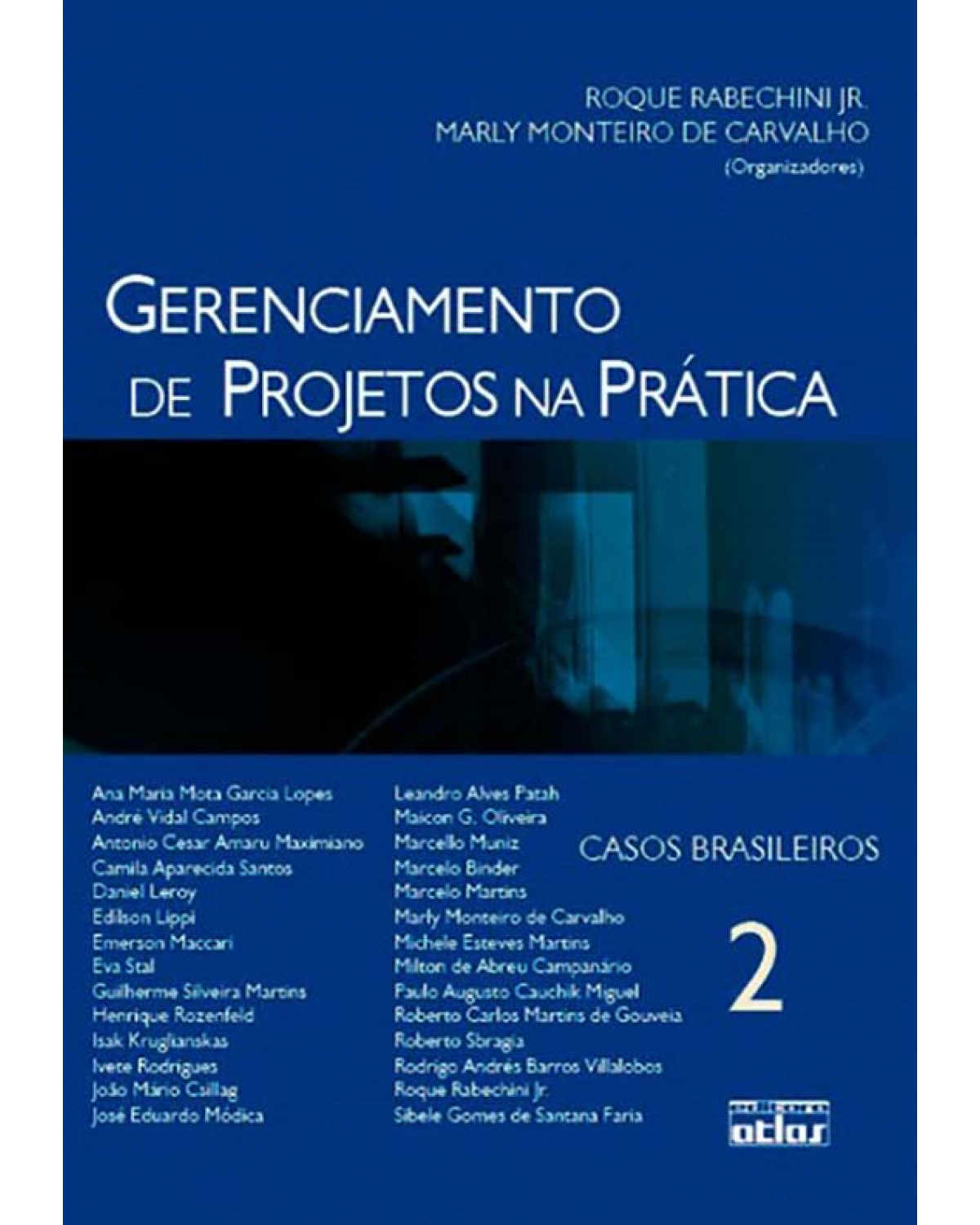 Gerenciamento de projetos na prática - Volume 2:  - 1ª Edição | 2009
