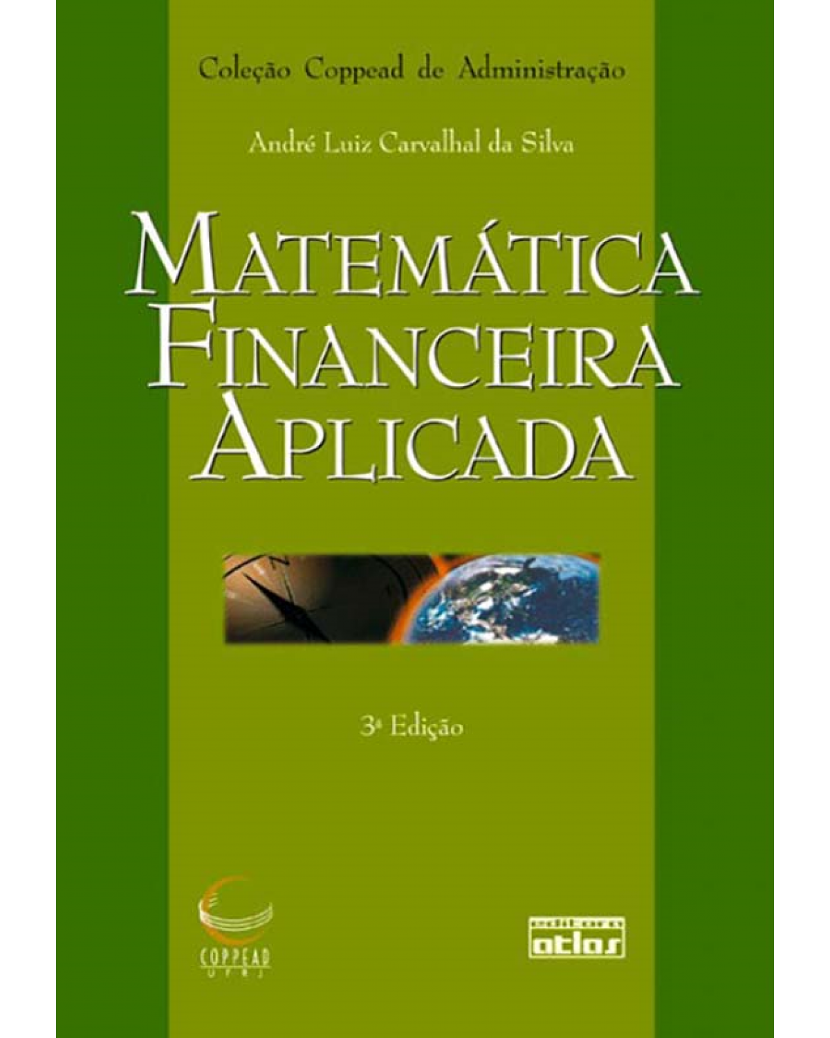 Matemática financeira aplicada - 3ª Edição | 2010