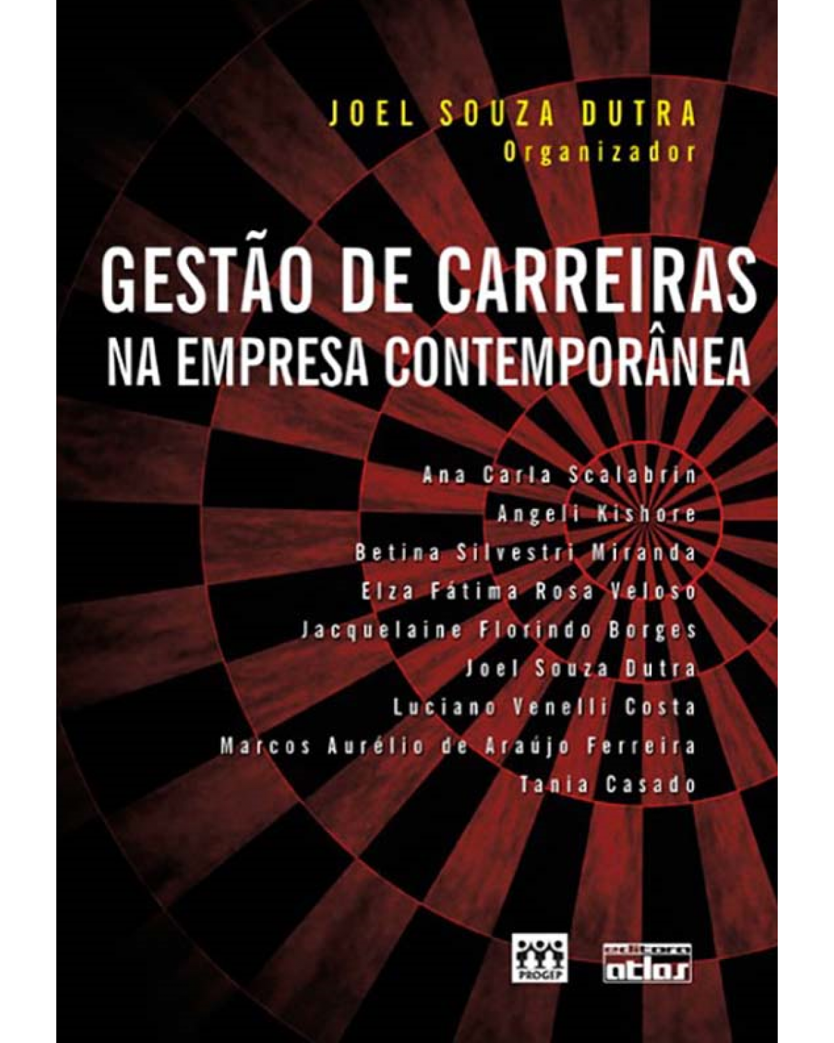 Gestão de carreiras na empresa contemporânea - 1ª Edição | 2010
