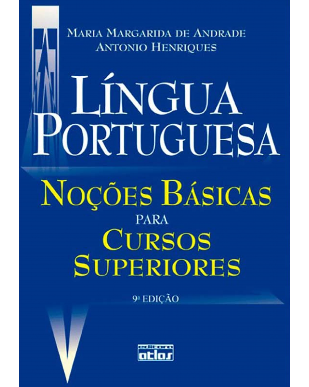 Língua portuguesa - Noções básicas para cursos superiores - 9ª Edição | 2010