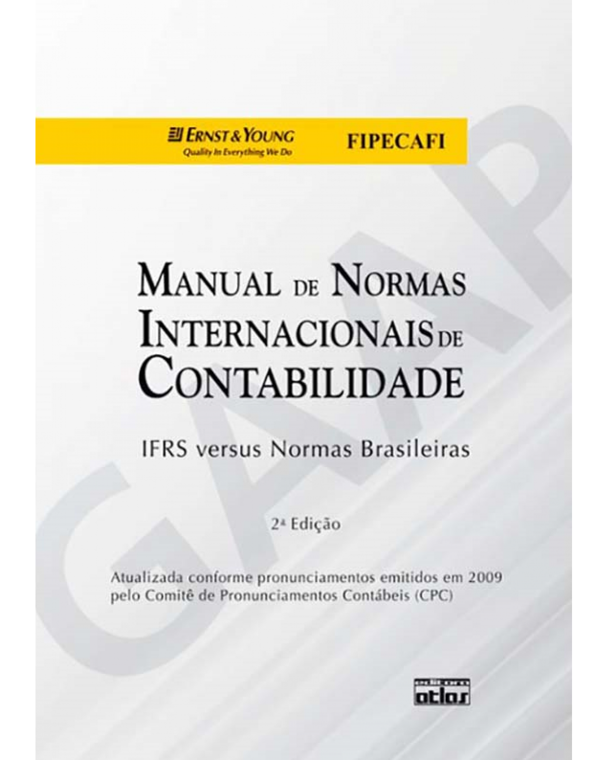Manual de normas internacionais de contabilidade - IFRS versus normas brasileiras - 2ª Edição | 2010