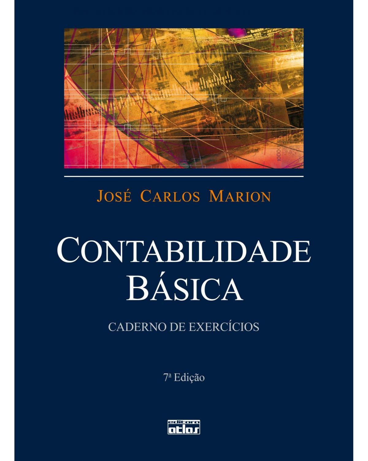 Contabilidade básica - Caderno de exercícios - 7ª Edição | 2010