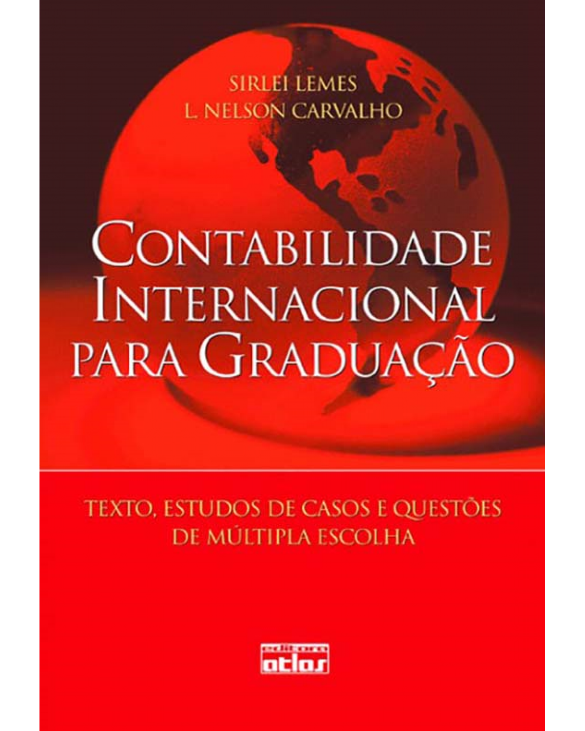 Contabilidade internacional para graduação - Textos, estudos de casos e questões de múltipla escolha - 1ª Edição | 2010