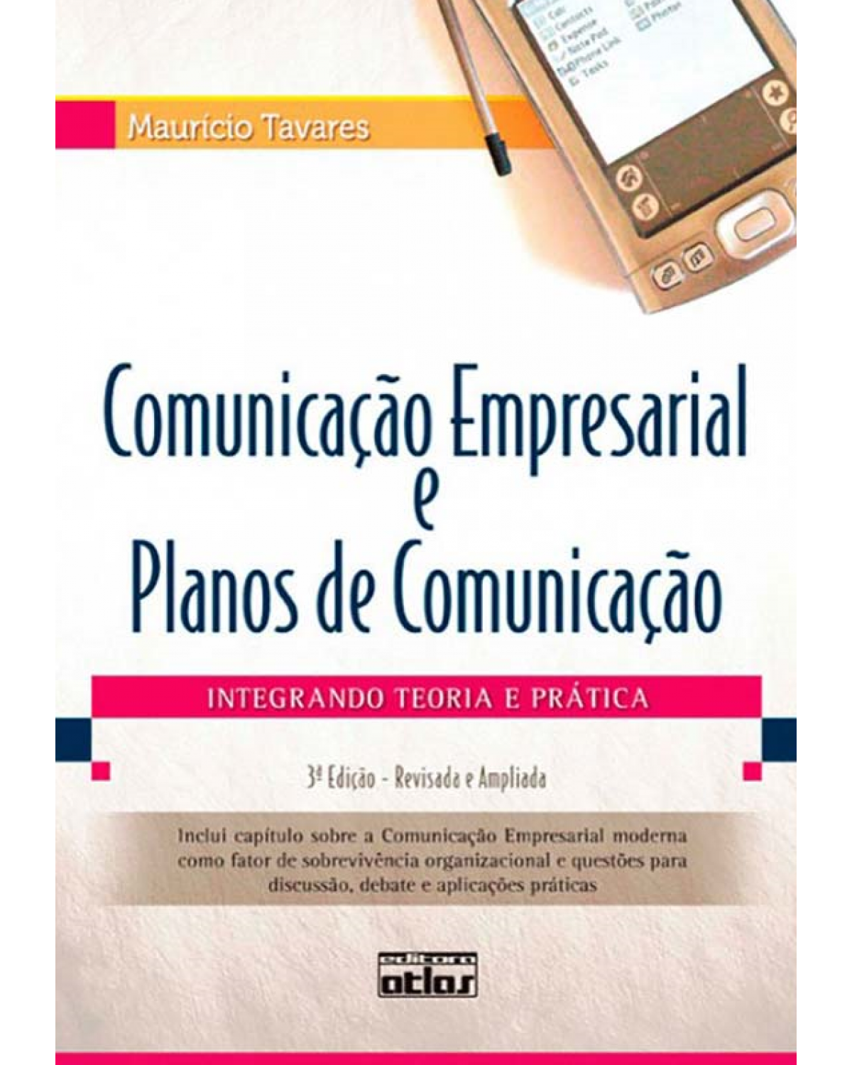 Comunicação empresarial e planos de comunicação - Integrando teoria e prática - 3ª Edição | 2010