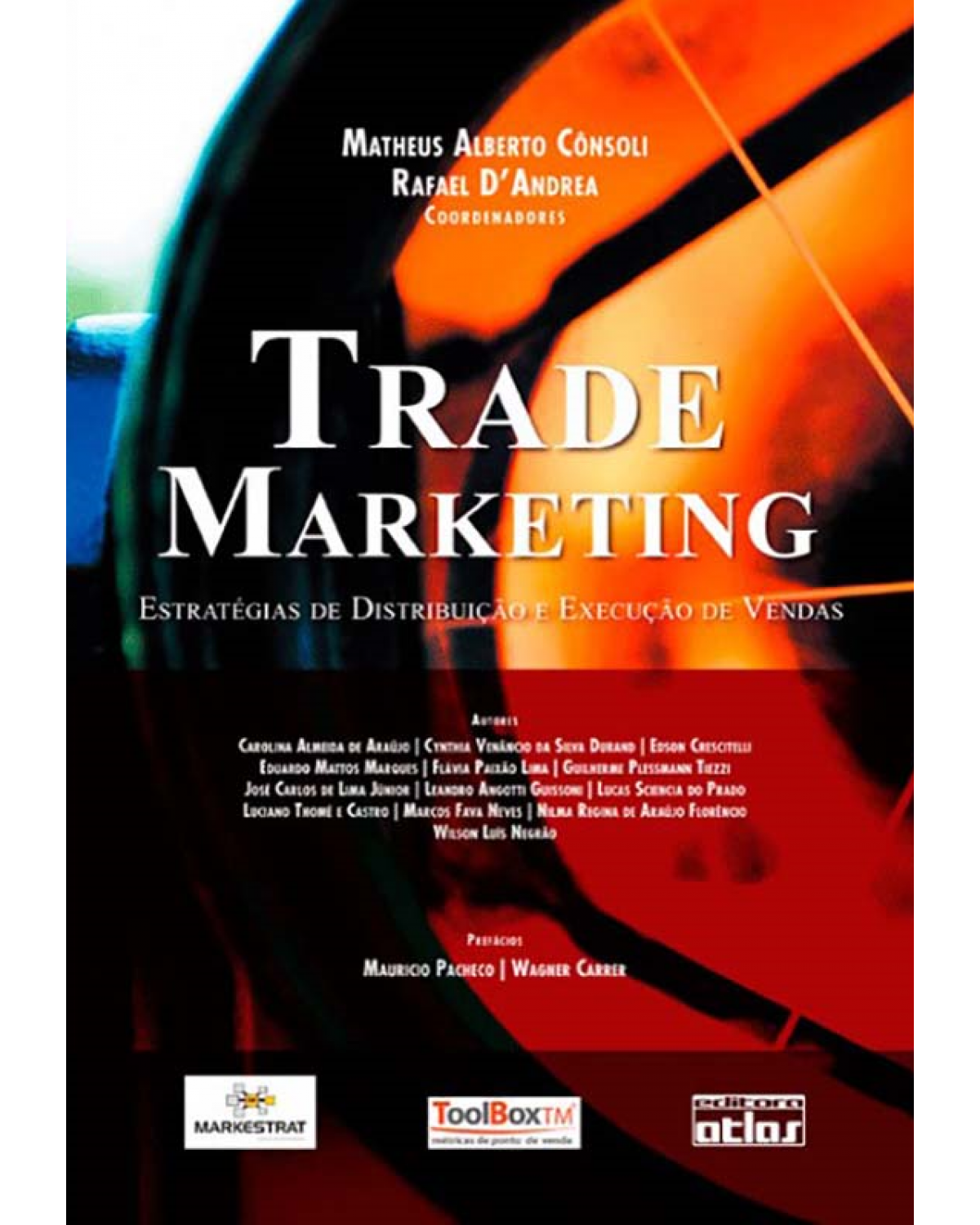 Trade marketing - Estratégias de distribuição e execução de vendas - 1ª Edição | 2010