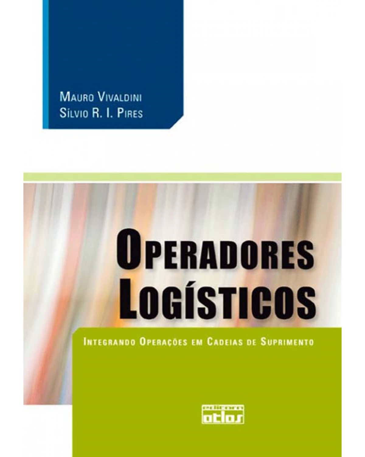 Operadores logísticos - Integrando operações em cadeias de suprimento - 1ª Edição | 2010