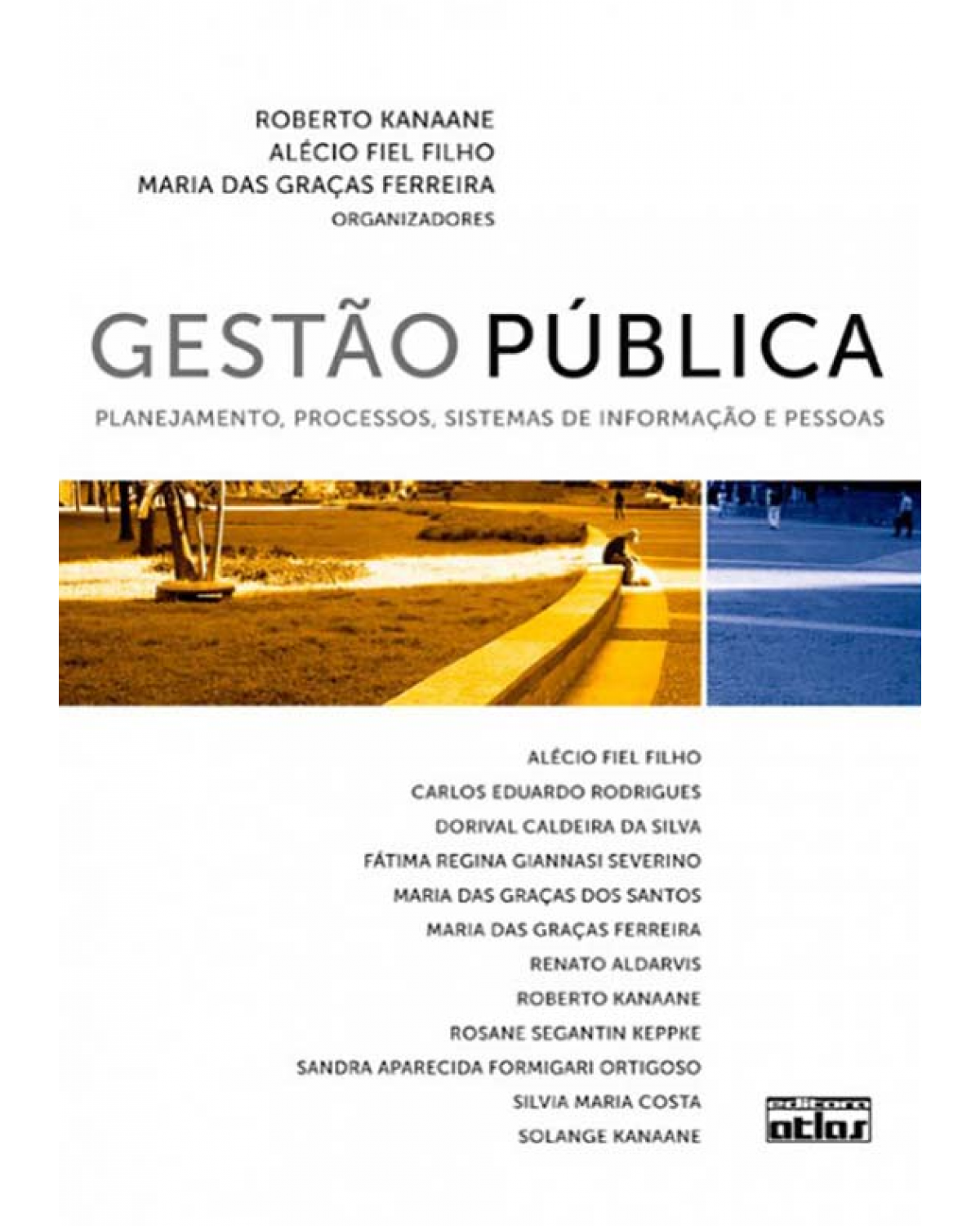 Gestão pública - Planejamento, processos, sistemas de informação e pessoas - 1ª Edição | 2010