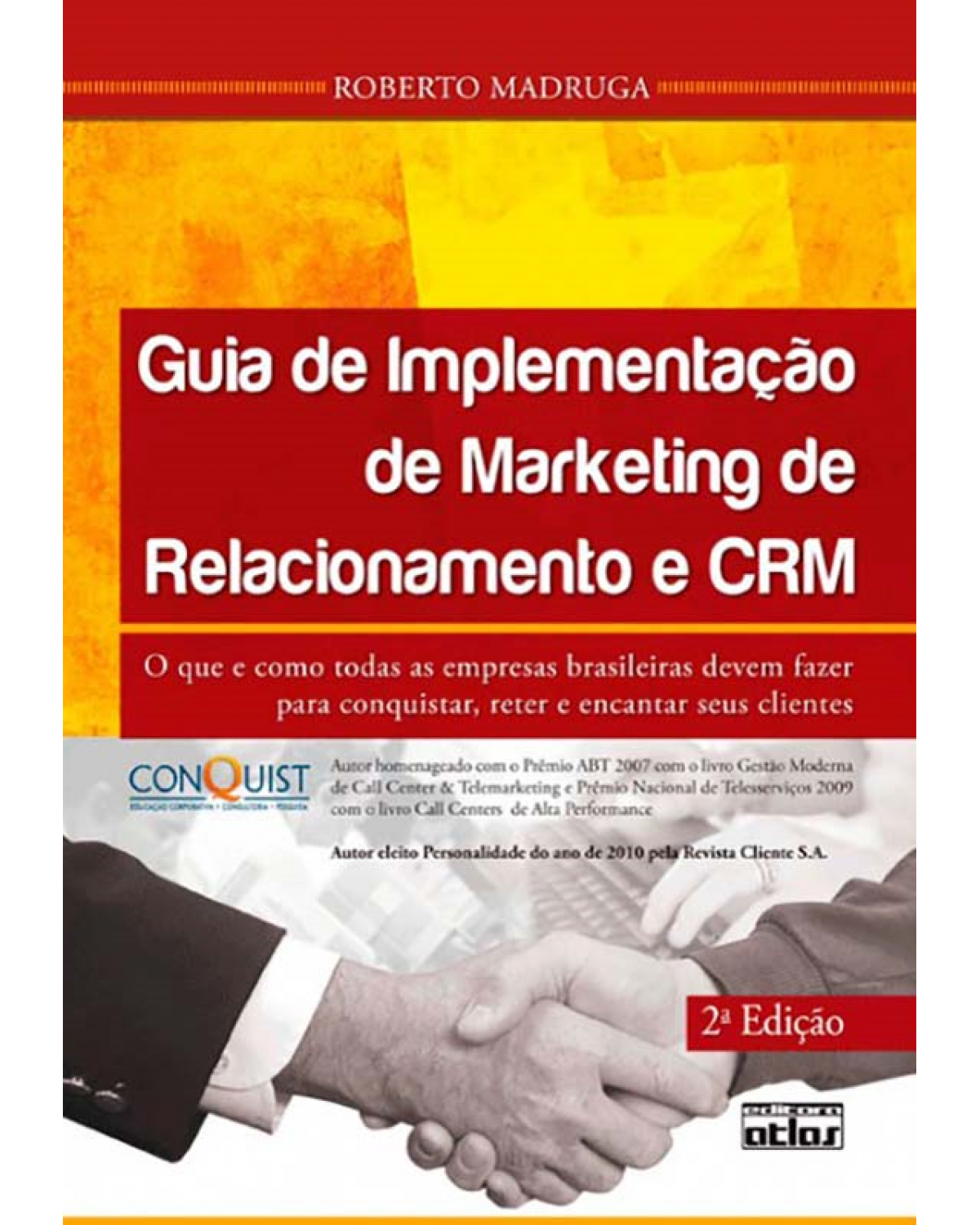 Guia de implementação de marketing de relacionamento e CRM - 2ª Edição | 2010