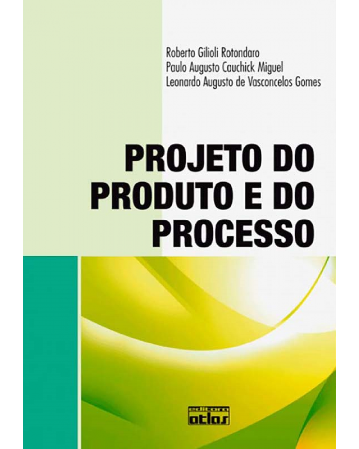 Projeto do produto e do processo - 1ª Edição | 2010
