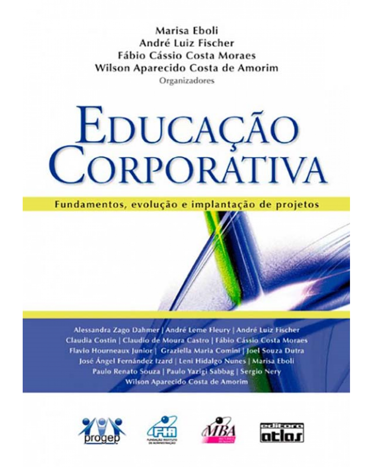 Educação corporativa - Fundamentos, evolução e implantação de projetos - 1ª Edição | 2010