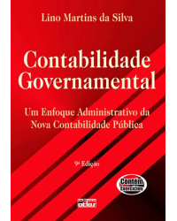 Contabilidade governamental - Um enfoque administrativo da nova contabilidade pública - 9ª Edição | 2011