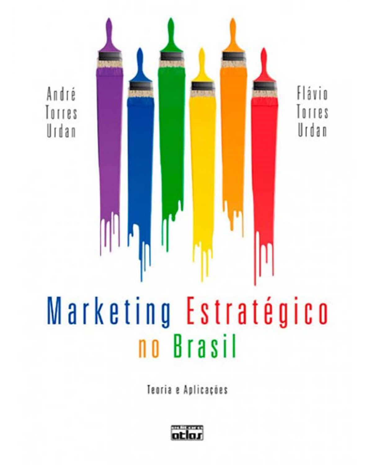 Marketing estratégico no Brasil - Teoria e aplicações - 1ª Edição | 2010