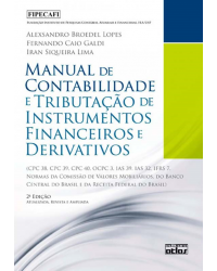 Manual de contabilidade e tributação de instrumentos financeiros e derivativos - 2ª Edição | 2011