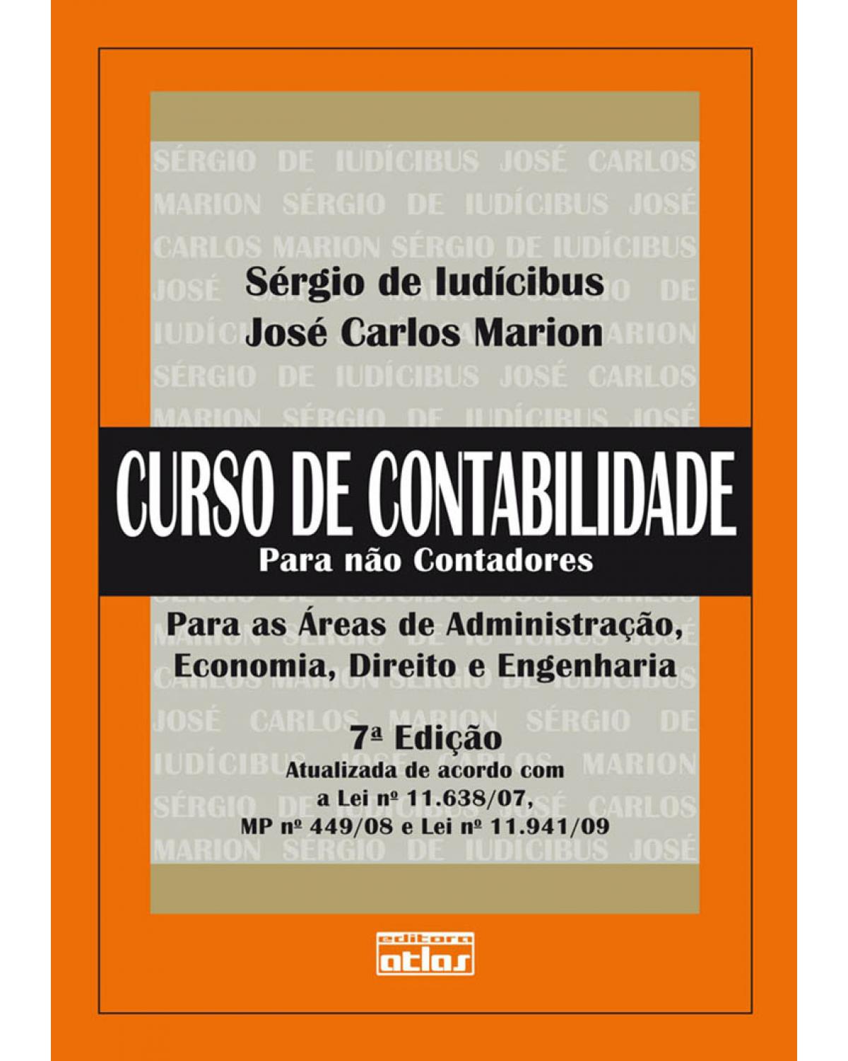 CURSO DE CONTABILIDADE PARA NÃO CONTADORES - Livro Texto - Para as áreas de administração, economia, direito e engenharia - 7ª Edição | 2011