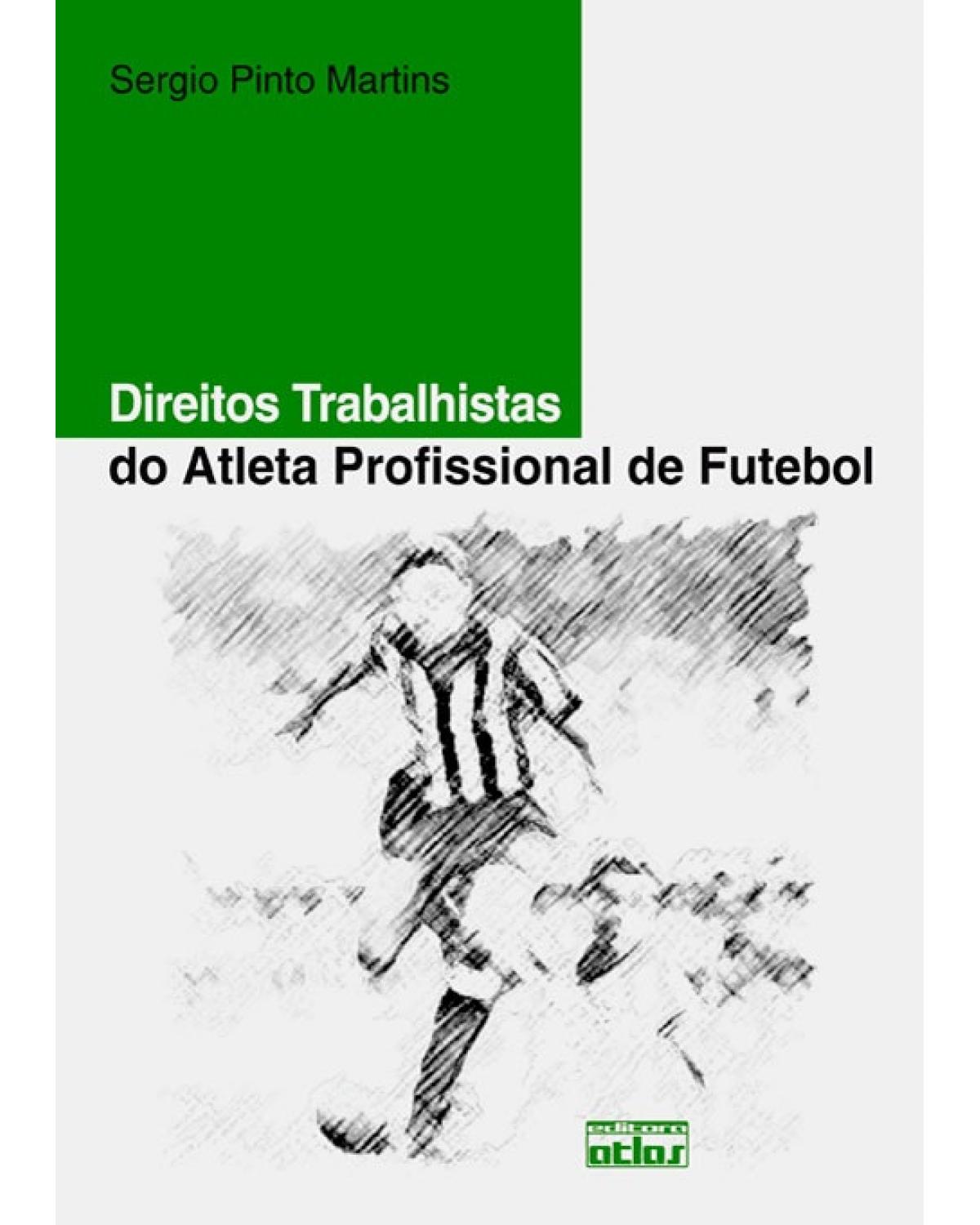 Direitos trabalhistas do atleta profissional de futebol - 1ª Edição | 2011