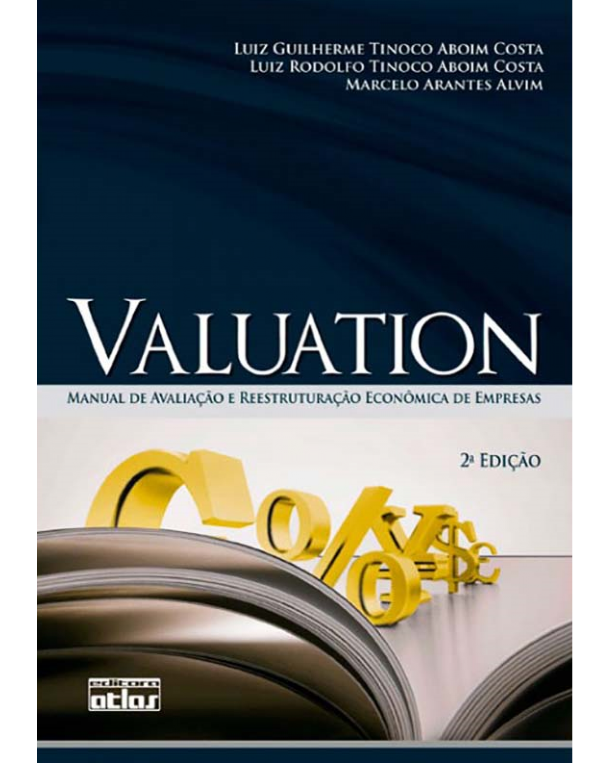 Valuation - Manual de avaliação e reestruturação econômica de empresas - 2ª Edição | 2011
