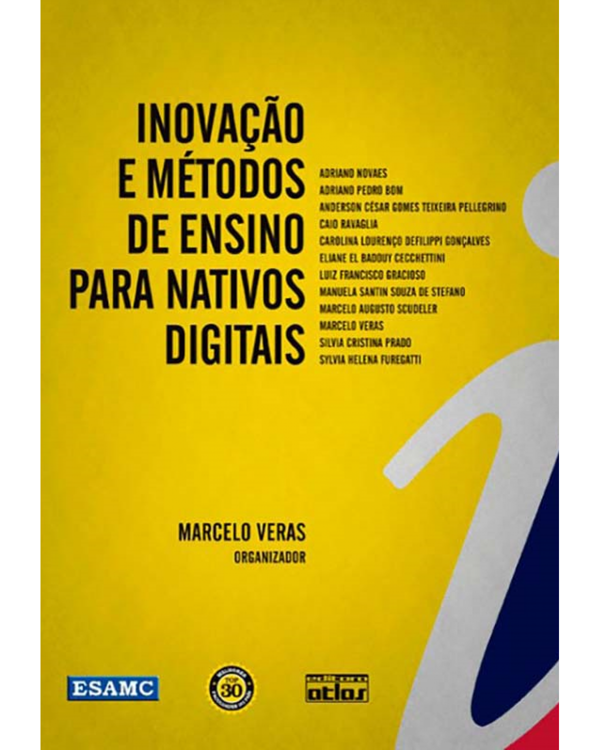 Inovação e métodos de ensino para nativos digitais - 1ª Edição | 2011