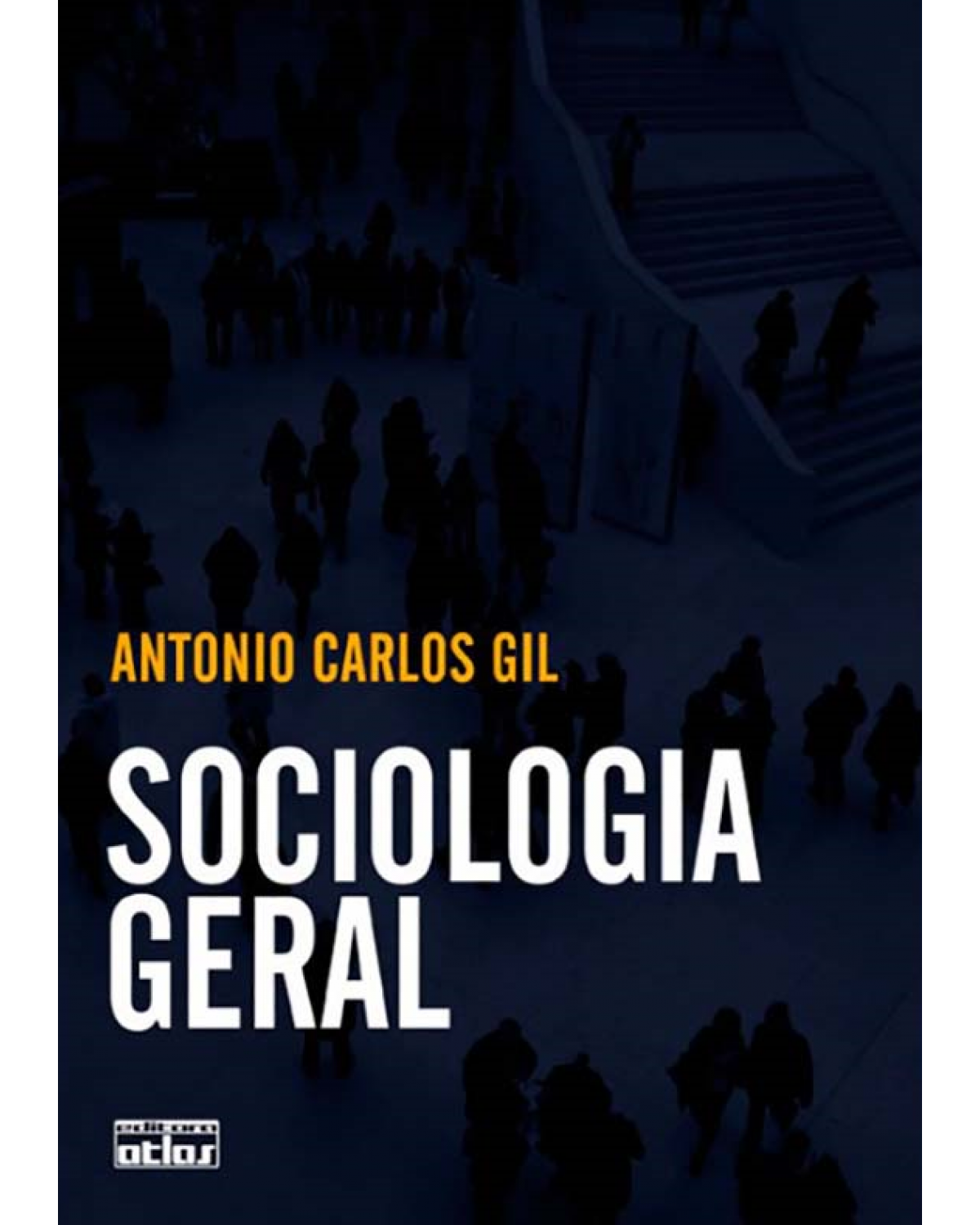 Sociologia geral - 1ª Edição | 2011