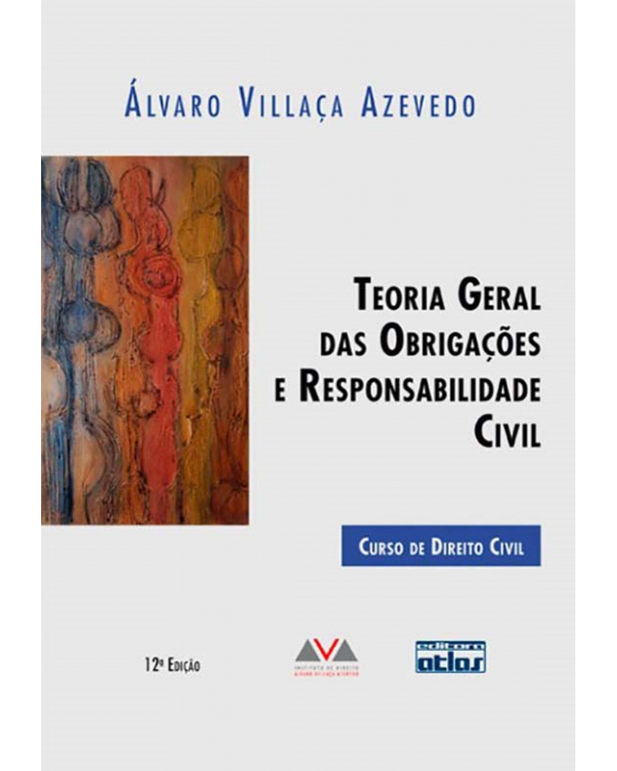 Teoria geral das obrigações e responsabilidade civil - 12ª Edição | 2011