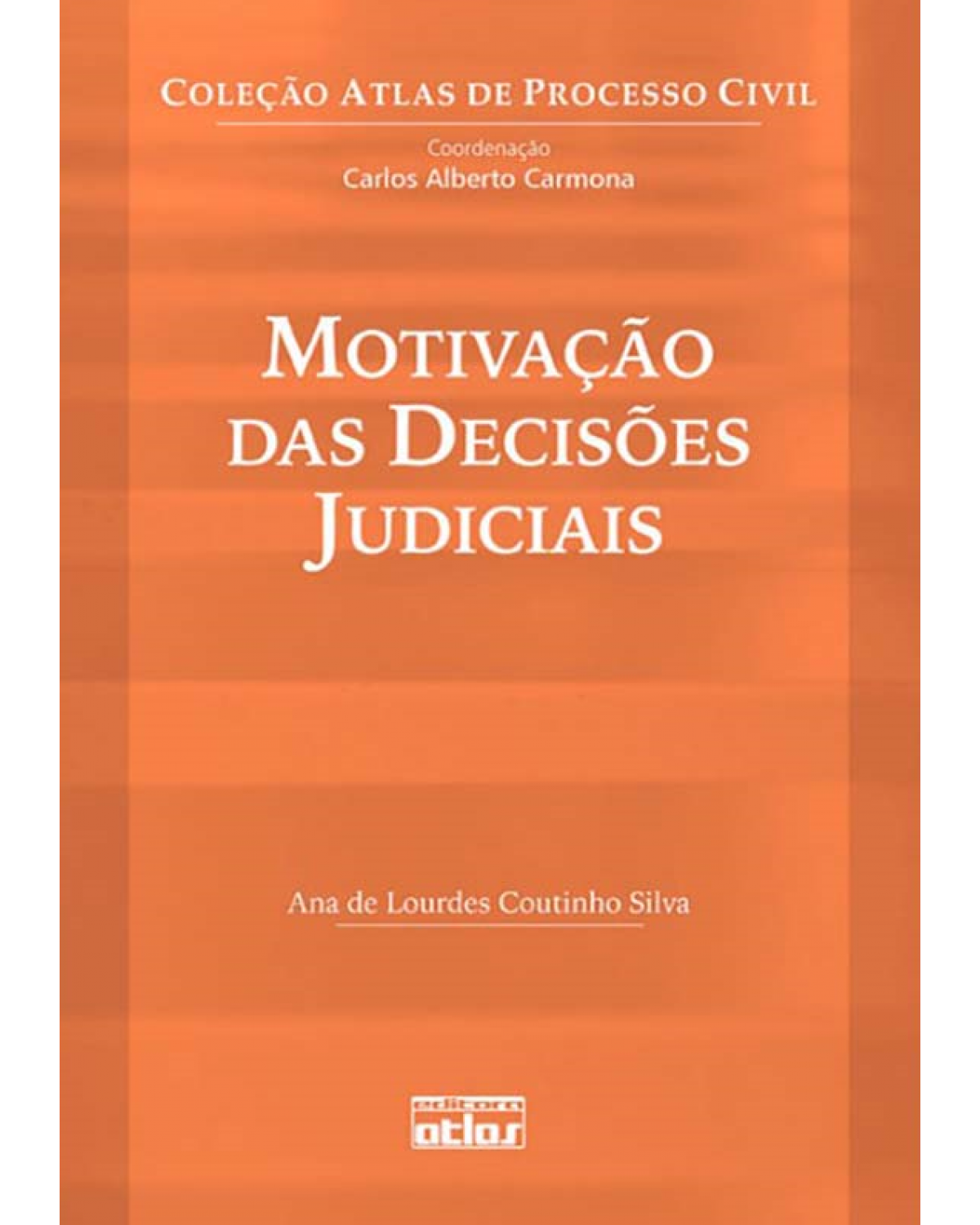 Motivação das decisões judiciais - 1ª Edição | 2012