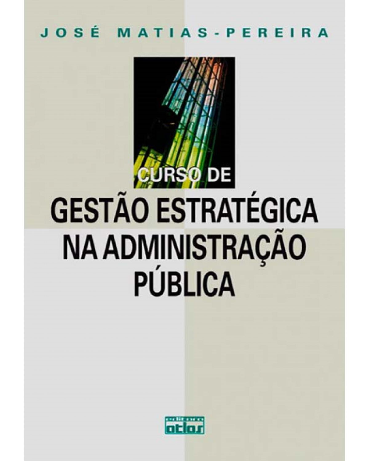 Curso de gestão estratégica na administração pública - 1ª Edição | 2012