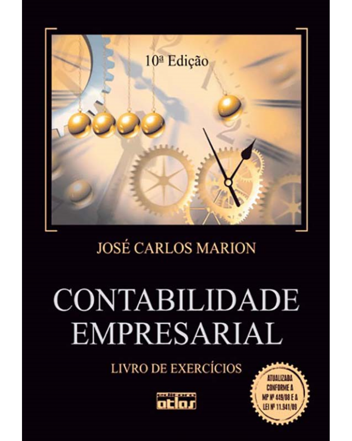 Contabilidade empresarial - Livro de exercícios - 10ª Edição | 2011