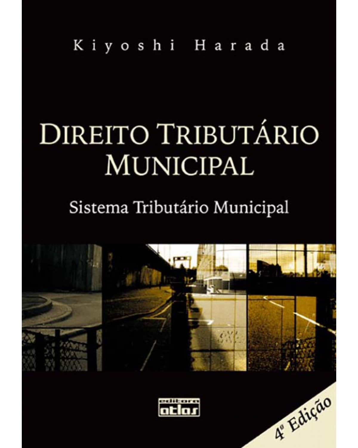 Direito tributário municipal - Sistema tributário municipal - 4ª Edição | 2012