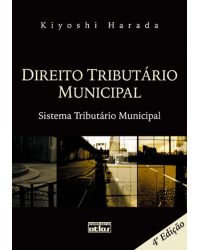 Direito tributário municipal - Sistema tributário municipal - 4ª Edição | 2012