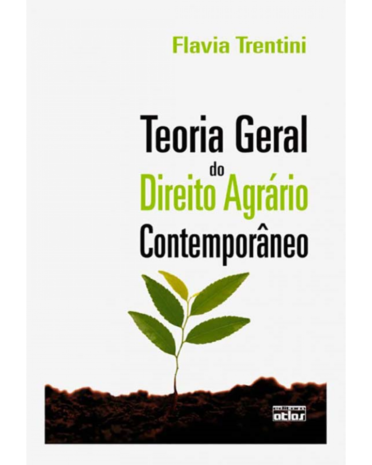 Teoria geral do direito agrário contemporâneo - 1ª Edição | 2011