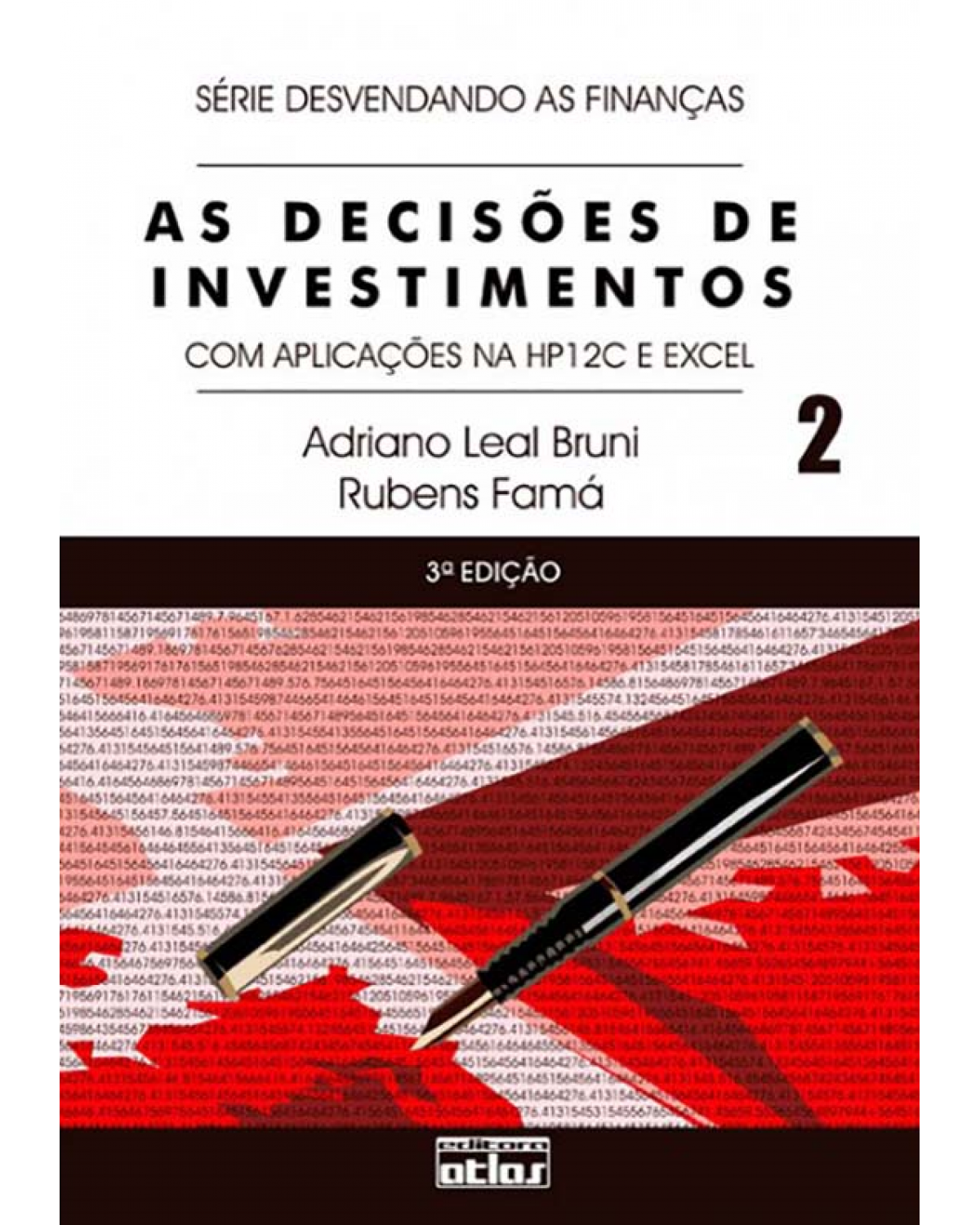 As decisões de investimentos - Volume 2: Com aplicações na HP 12C e Excel - 3ª Edição | 2012