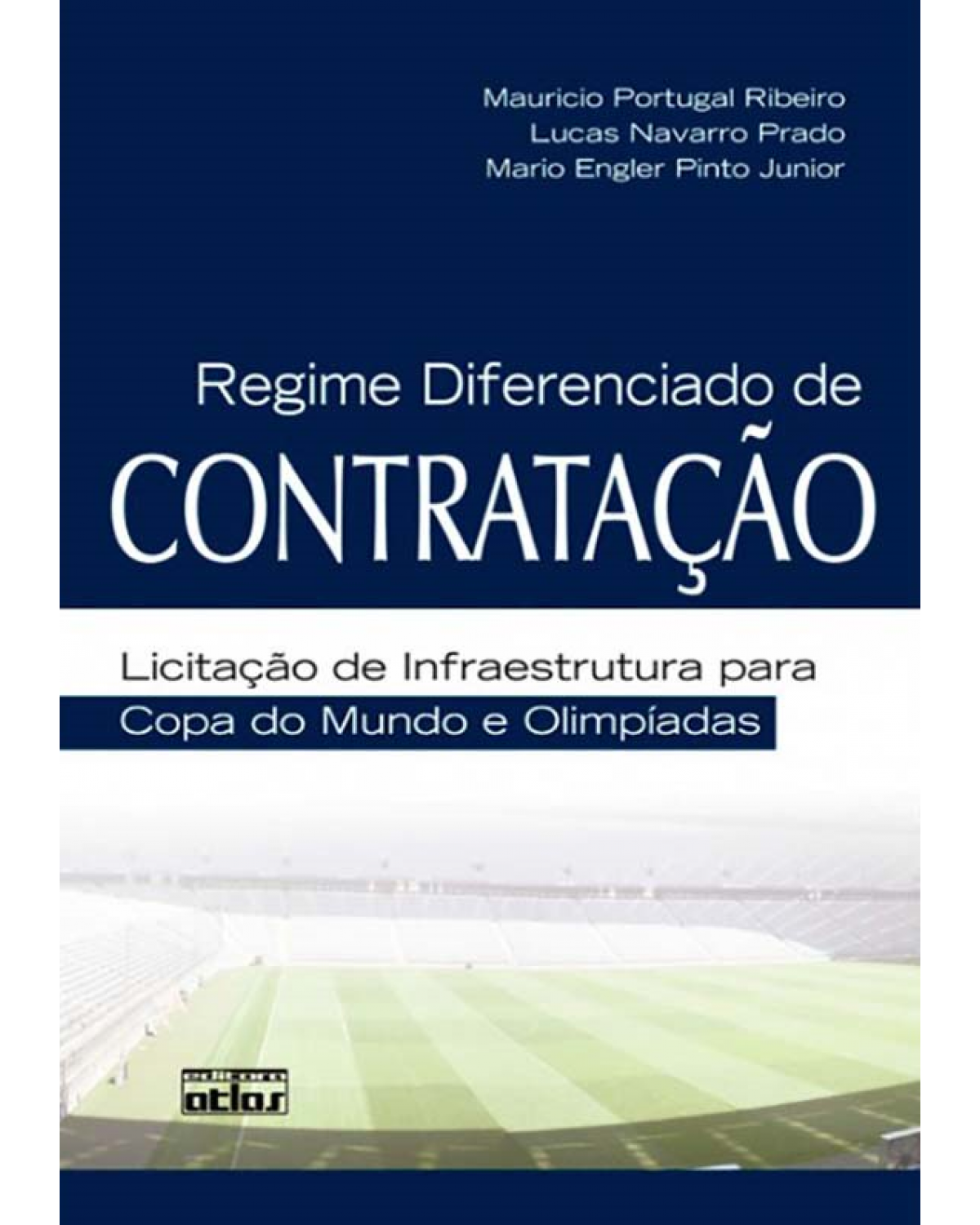 Regime diferenciado de contratação - Licitação de infraestrutura para Copa do Mundo e Olimpíadas - 1ª Edição | 2012
