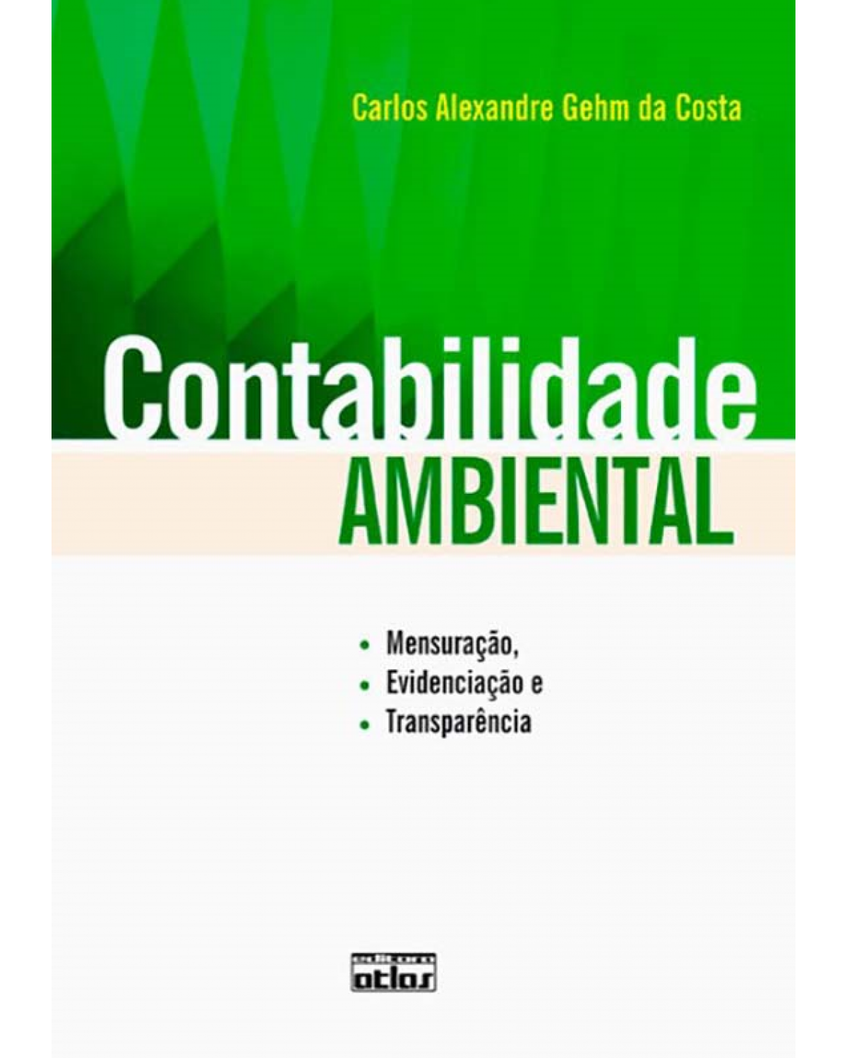 Contabilidade ambiental - Mensuração, evidenciação e transparência - 1ª Edição | 2012