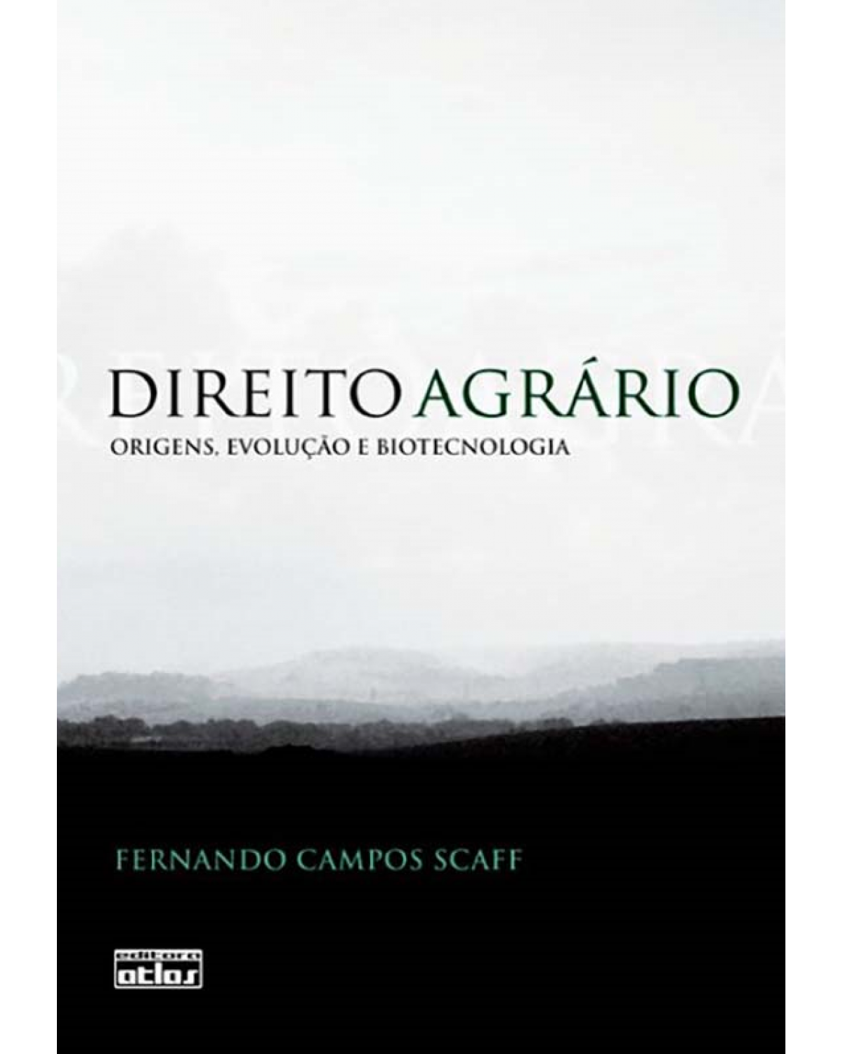 Direito agrário - Origens, evolução e biotecnologia - 1ª Edição | 2012