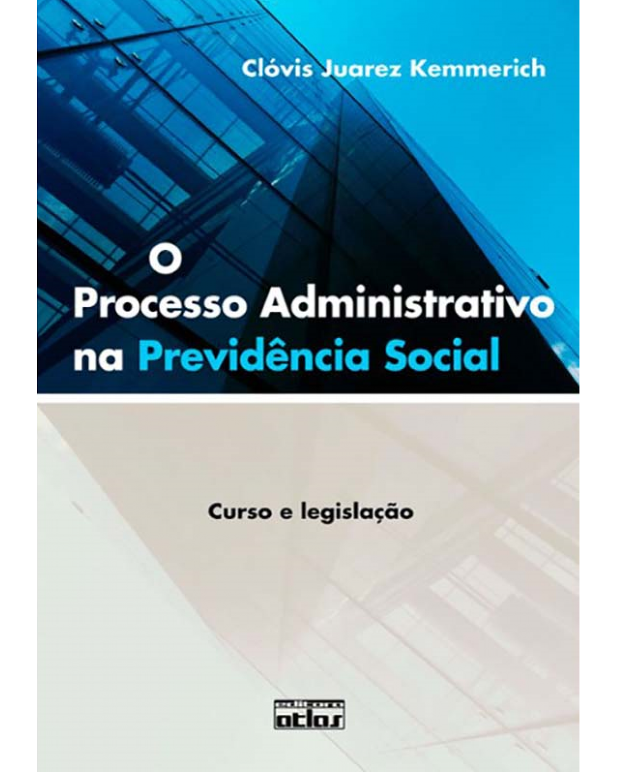 O processo administrativo na previdência social - Curso e legislação - 1ª Edição | 2012