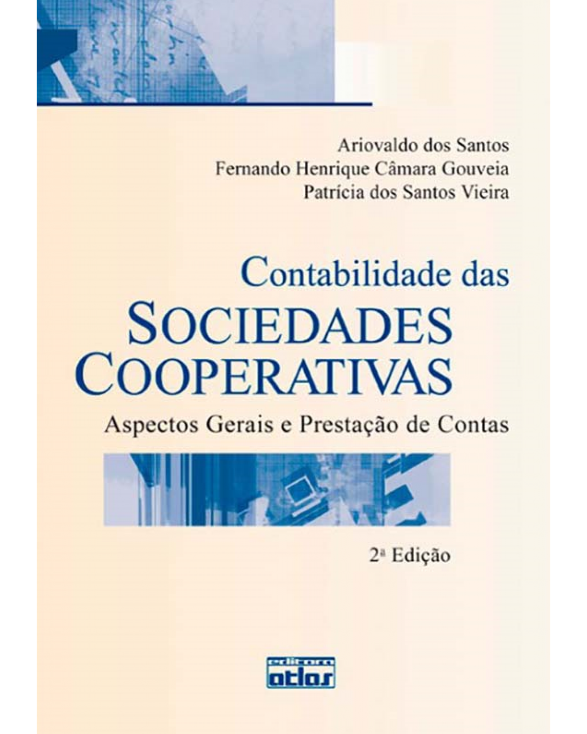 Contabilidade das sociedades cooperativas - Aspectos gerais e prestação de contas - 2ª Edição | 2012