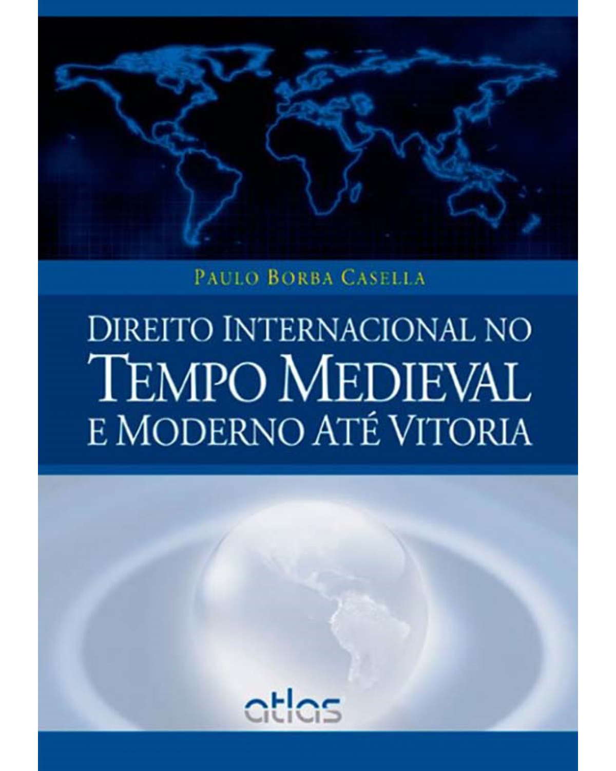 Direito internacional no tempo medieval e moderno até Vitoria - 1ª Edição | 2012