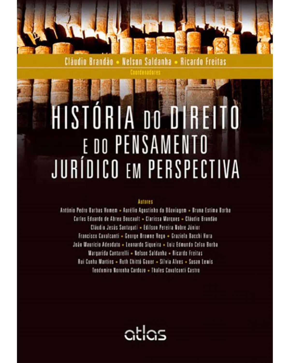 História do direito e do pensamento jurídico em perspectiva - 1ª Edição | 2012