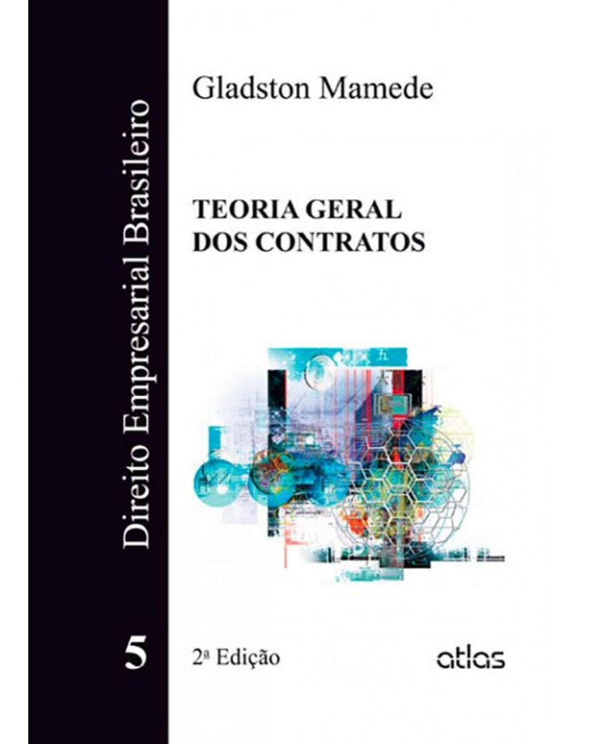 Teoria geral dos contratos - Volume 5:  - 2ª Edição | 2014