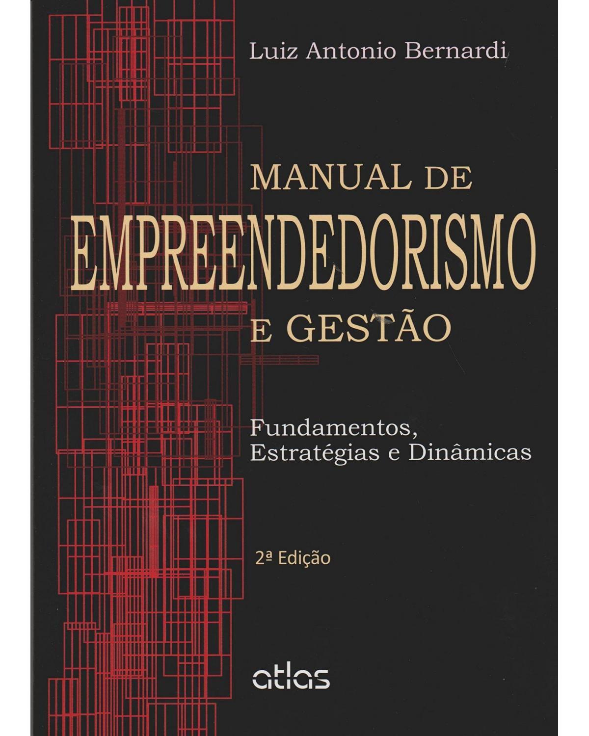Manual de empreendedorismo e gestão - Fundamentos, estratégias e dinâmicas - 2ª Edição | 2012