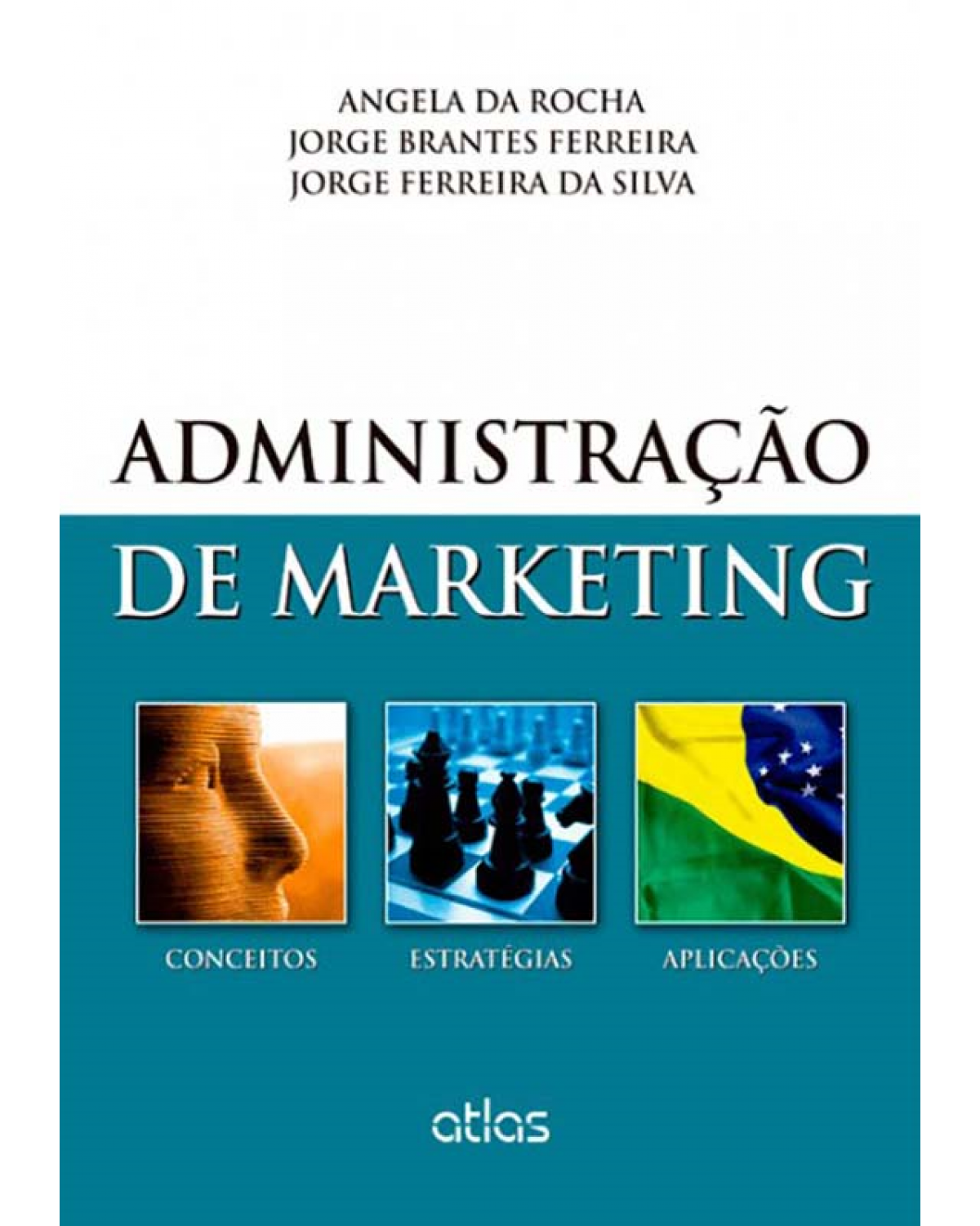 Administração de marketing - Conceitos, estratégias, aplicações - 1ª Edição | 2012