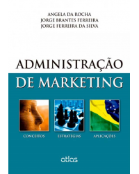Administração de marketing - Conceitos, estratégias, aplicações - 1ª Edição | 2012
